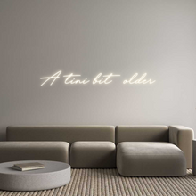 Load image into Gallery viewer, Custom Neon: A tini bit ol...