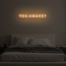 Load image into Gallery viewer, "YOU AWAKE?" LED Neon Sign