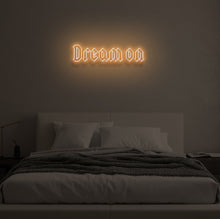 Load image into Gallery viewer, "DREAM ON" LED Neon Sign