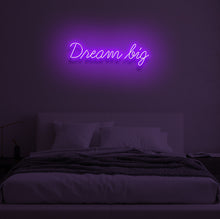 Load image into Gallery viewer, "DREAM BIG" LED Neon Sign