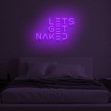 Load image into Gallery viewer, "LET'S GET NAKED" LED Neon Sign