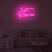 Load image into Gallery viewer, "JUST KISS ME" LED Neon Sign