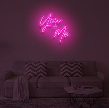 Load image into Gallery viewer, "YOU + ME" LED Neon Sign