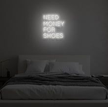 Load image into Gallery viewer, "NEED MONEY FOR SHOES" LED Neon Sign