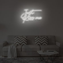 Load image into Gallery viewer, "JUST KISS ME" LED Neon Sign