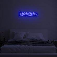 Load image into Gallery viewer, "DREAM ON" LED Neon Sign