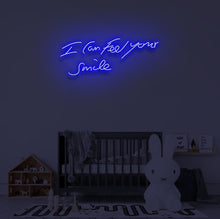 Load image into Gallery viewer, "I CAN FEEL YOUR SMILE" LED Neon Sign
