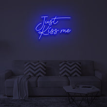 Load image into Gallery viewer, "JUST KISS ME" LED Neon Sign