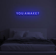 Load image into Gallery viewer, "YOU AWAKE?" LED Neon Sign