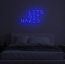 Load image into Gallery viewer, "LET'S GET NAKED" LED Neon Sign