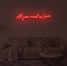 Load image into Gallery viewer, "ALL YOU NEED IS LOVE" LED Neon Sign