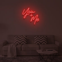 Load image into Gallery viewer, "YOU + ME" LED Neon Sign