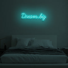 Load image into Gallery viewer, "DREAM BIG" LED Neon Sign