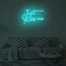 Load image into Gallery viewer, "JUST KISS ME" LED Neon Sign