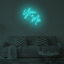 Load image into Gallery viewer, "YOU + ME" LED Neon Sign