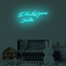 Load image into Gallery viewer, "I CAN FEEL YOUR SMILE" LED Neon Sign