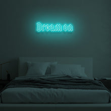 Load image into Gallery viewer, "DREAM ON" LED Neon Sign