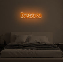 Load image into Gallery viewer, "DREAM ON" LED Neon Sign