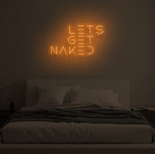 Load image into Gallery viewer, "LET'S GET NAKED" LED Neon Sign