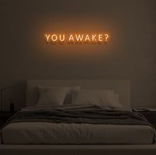 Load image into Gallery viewer, "YOU AWAKE?" LED Neon Sign