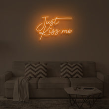Load image into Gallery viewer, "JUST KISS ME" LED Neon Sign