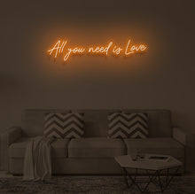 Load image into Gallery viewer, "ALL YOU NEED IS LOVE" LED Neon Sign