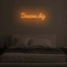 Load image into Gallery viewer, "DREAM BIG" LED Neon Sign