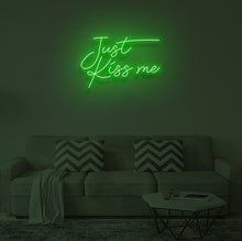 Load image into Gallery viewer, "JUST KISS ME" LED Neon Sign
