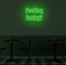 Load image into Gallery viewer, "FEELING LUCKY?" LED Neon Sign