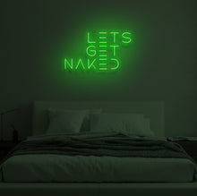 Load image into Gallery viewer, "LET'S GET NAKED" LED Neon Sign