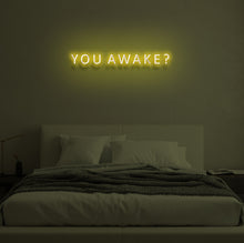 Load image into Gallery viewer, "YOU AWAKE?" LED Neon Sign