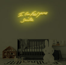 Load image into Gallery viewer, "I CAN FEEL YOUR SMILE" LED Neon Sign