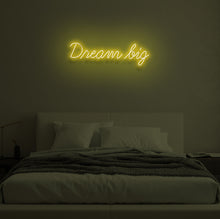 Load image into Gallery viewer, "DREAM BIG" LED Neon Sign