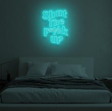 Load image into Gallery viewer, "SHUT THE F**K UP" LED Neon Sign