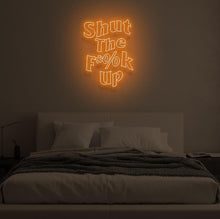 Load image into Gallery viewer, "SHUT THE F**K UP" LED Neon Sign