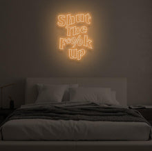 Load image into Gallery viewer, "SHUT THE F**K UP" LED Neon Sign