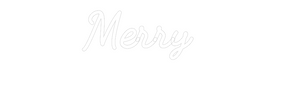 Custom Neon: Merry