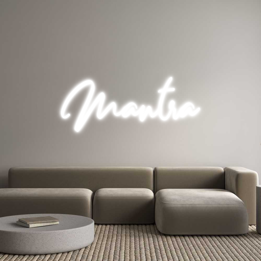 Custom Neon: Mantra