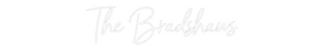 Custom Neon: The Bradshaws