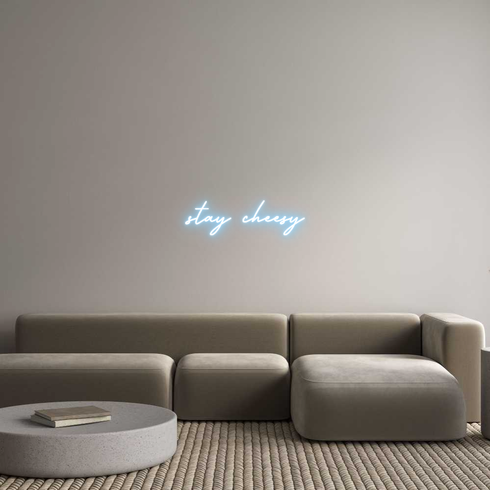 Custom Neon: stay cheesy
