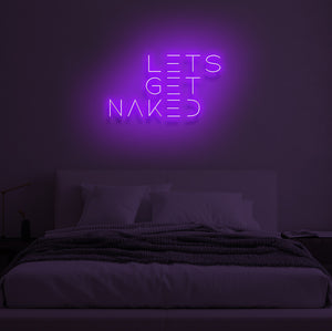 "LET'S GET NAKED" LED Neon Sign