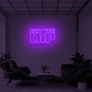 "BUY THE DIP" LED Neon Sign