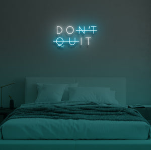 "DON'T QUIT" LED Neon Sign