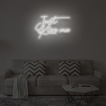 Load image into Gallery viewer, &quot;JUST KISS ME&quot; LED Neon Sign
