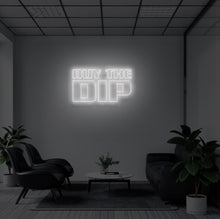 Load image into Gallery viewer, &quot;BUY THE DIP&quot; LED Neon Sign

