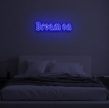 Load image into Gallery viewer, &quot;DREAM ON&quot; LED Neon Sign
