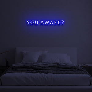 "YOU AWAKE?" LED Neon Sign