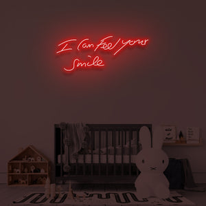 "I CAN FEEL YOUR SMILE" LED Neon Sign