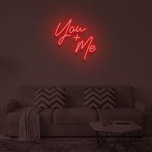 Load image into Gallery viewer, &quot;YOU + ME&quot; LED Neon Sign
