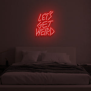 "LET'S GET WEIRD" LED Neon Sign